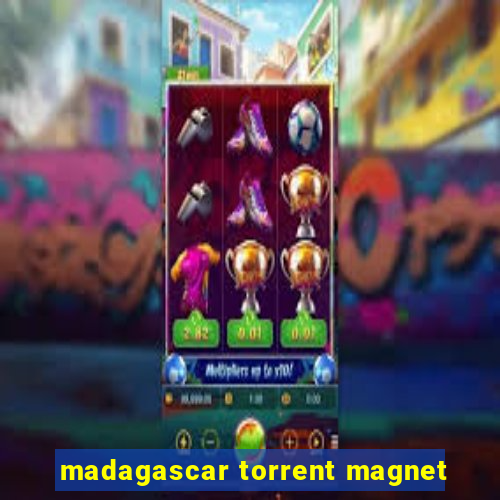 madagascar torrent magnet